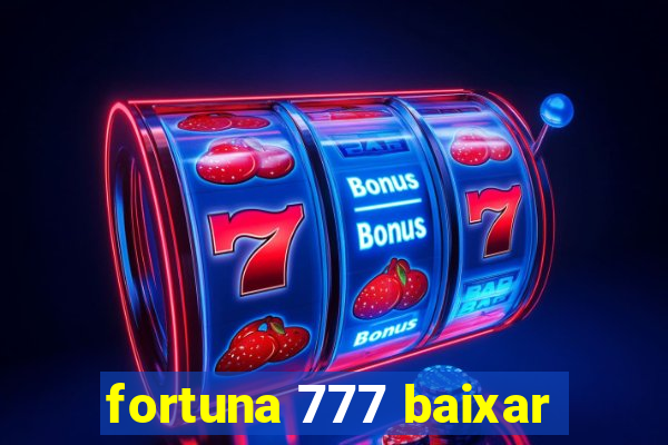 fortuna 777 baixar